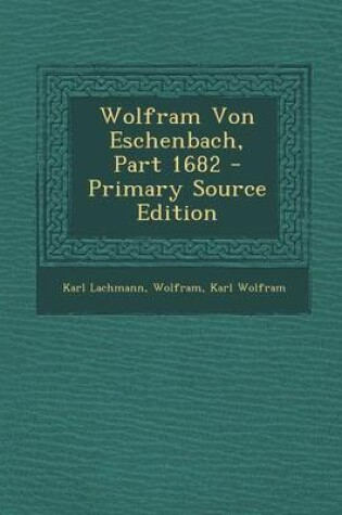 Cover of Wolfram Von Eschenbach, Part 1682