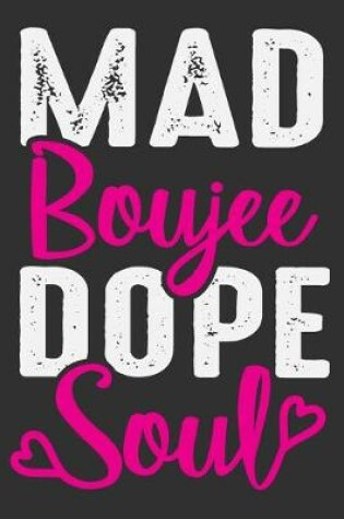 Cover of Mad Boujee Dope Soul