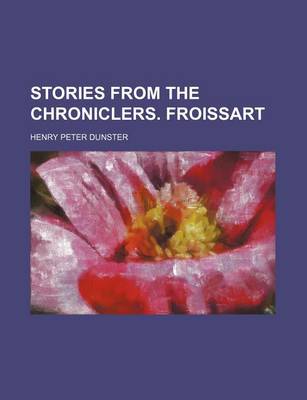 Book cover for Stories from the Chroniclers. Froissart