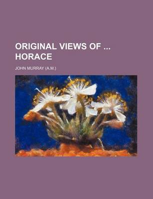 Book cover for Original Views of Horace