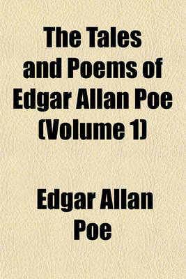 Book cover for The Tales and Poems of Edgar Allan Poe (Volume 1)