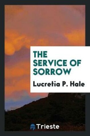 Cover of The Service of Sorrow