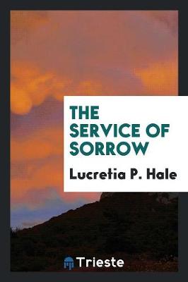 Book cover for The Service of Sorrow