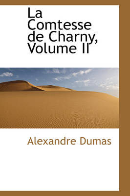 Book cover for La Comtesse de Charny, Volume II