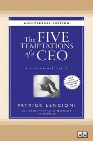 Cover of The Five Temptations of a CEO: A Leadership Fable, 10th Anniversary Edition