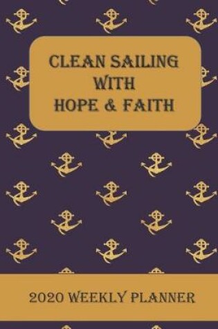 Cover of Clean Sailing with Hope & Faith
