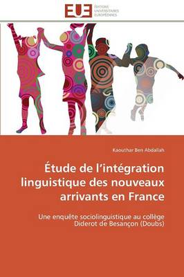 Cover of tude de L Int gration Linguistique Des Nouveaux Arrivants En France