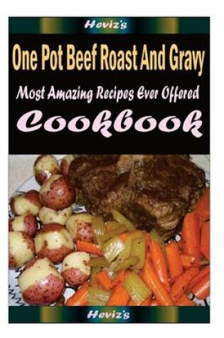Cover of One Pot Beef Roast And Gravy