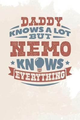 Book cover for Daddy Knows A Lot But Nemo Knows Everything