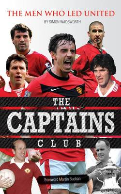 Book cover for The Captains Club - The Men Who Led United