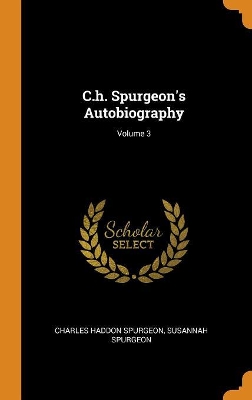 Book cover for C.H. Spurgeon's Autobiography; Volume 3