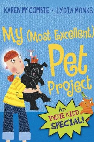 Cover of My (Most Excellent) Pet Project