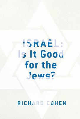 Book cover for Israel: Is It Good for the Jews?