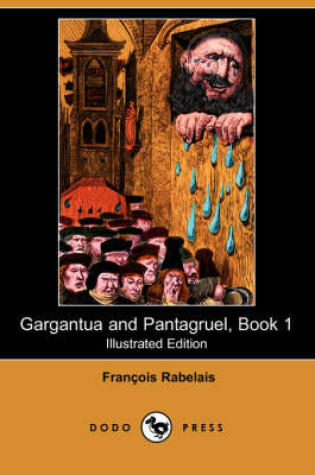 Cover of Gargantua and Pantagruel, Book 1(Dodo Press)