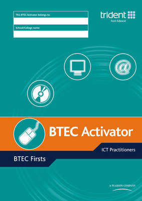 Book cover for BTEC Activator: BTEC Firsts in ICT Practitioners