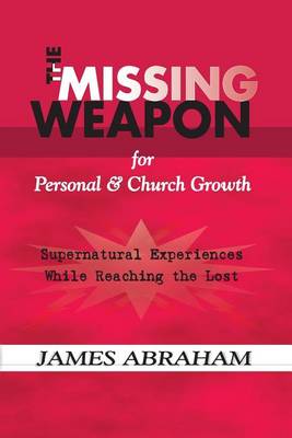 Book cover for The Missing Weapon for Personal & Church Growth