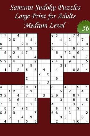 Cover of Samurai Sudoku Puzzles - Large Print for Adults - Medium Level - N Degrees56