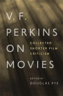 Book cover for V.F. Perkins on Movies