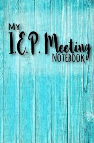 Cover of My I.E.P. Meeting notebook
