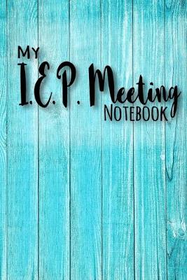 Book cover for My I.E.P. Meeting notebook