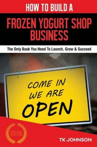Cover of How to Build a Frozen Yogurt Shop Business