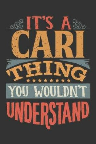 Cover of Its A Cari Thing You Wouldnt Understand