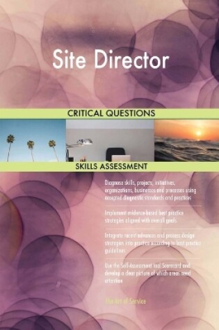 Cover of Site Director Critical Questions Skills Assessment