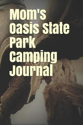 Book cover for Mom's Oasis State Park Camping Journal