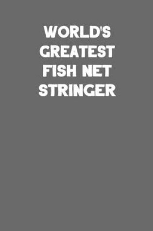 Cover of World's Greatest Fish Net Stringer