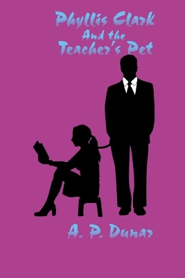 Cover of Phyllis Clark and the Teacher's Pet