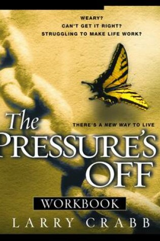 Cover of The Pressure's Off (Workbook)