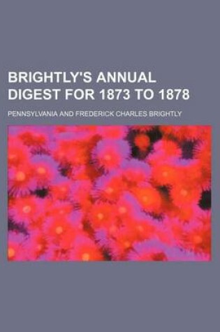 Cover of Brightly's Annual Digest for 1873 to 1878