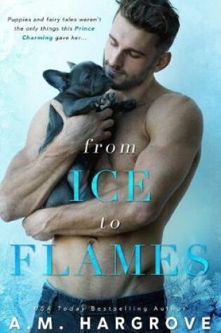 Cover of From Ice To Flames ( A West Brothers Novel)
