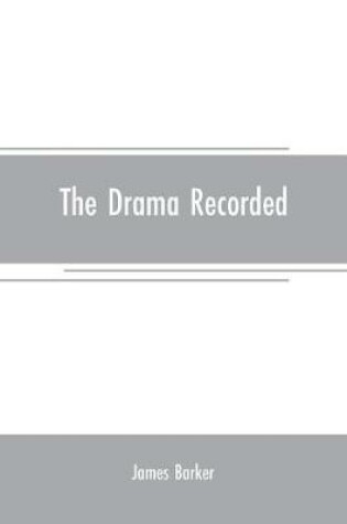 Cover of The drama recorded