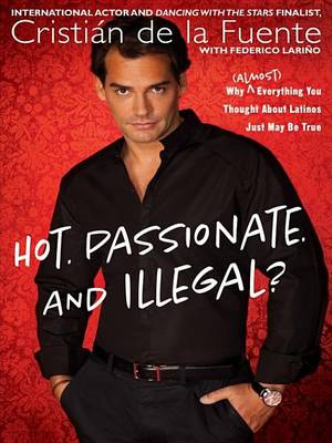 Book cover for Hot. Passionate. and Illegal?