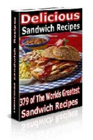 Cover of Delicious Sandwich Recipes