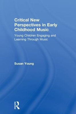 Book cover for Critical New Perspectives in Early Childhood Music