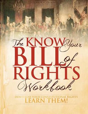 Book cover for The Know Your Bill of Rights Workbook