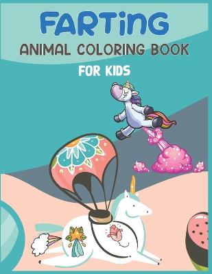 Book cover for Farting Animal Coloring Book For Kids