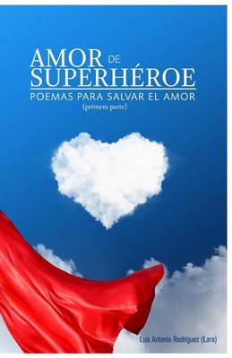 Cover of Amor de Superheroe (Primera Parte)