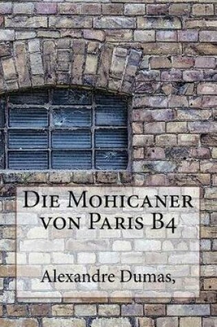 Cover of Die Mohicaner Von Paris B4