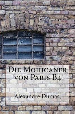 Book cover for Die Mohicaner Von Paris B4