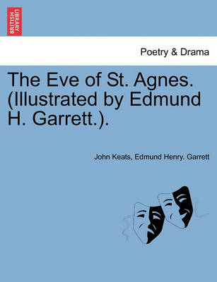 Book cover for The Eve of St. Agnes. (Illustrated by Edmund H. Garrett.).