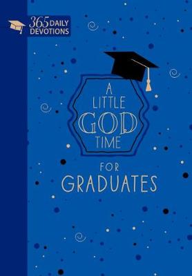 Book cover for A Little God Time for Graduates: 365 Daily Devotions