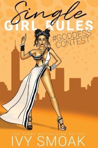 Cover of Single Girl Rules #GoddessContest