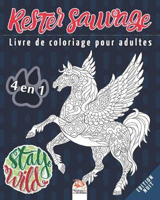 Book cover for Rester sauvage - 4 en 1 - Edition Nuit