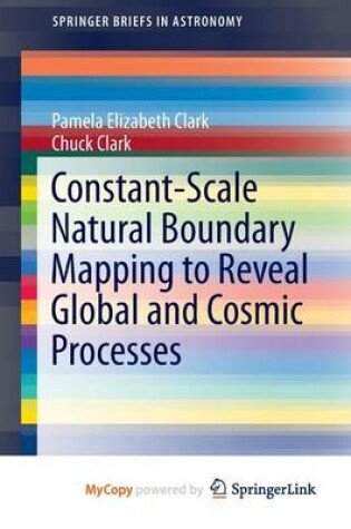 Cover of Constant-Scale Natural Boundary Mapping to Reveal Global and Cosmic Processes