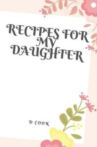 Cover of Recipes for My Daughter