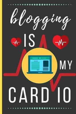 Book cover for Blogging Is My Cardio