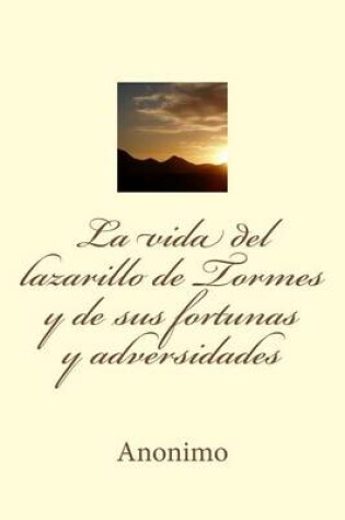 Cover of La Vida del Lazarillo de Tormes y de Sus Fortunas y Adversidades